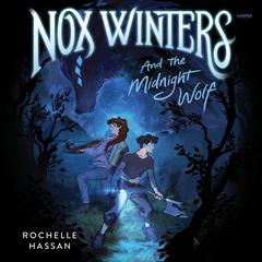 Nox Winters and the Midnight Wolf Audiobook, by Rochelle Hassan