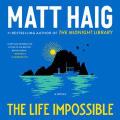 The Life Impossible Audibook, by Matt Haig