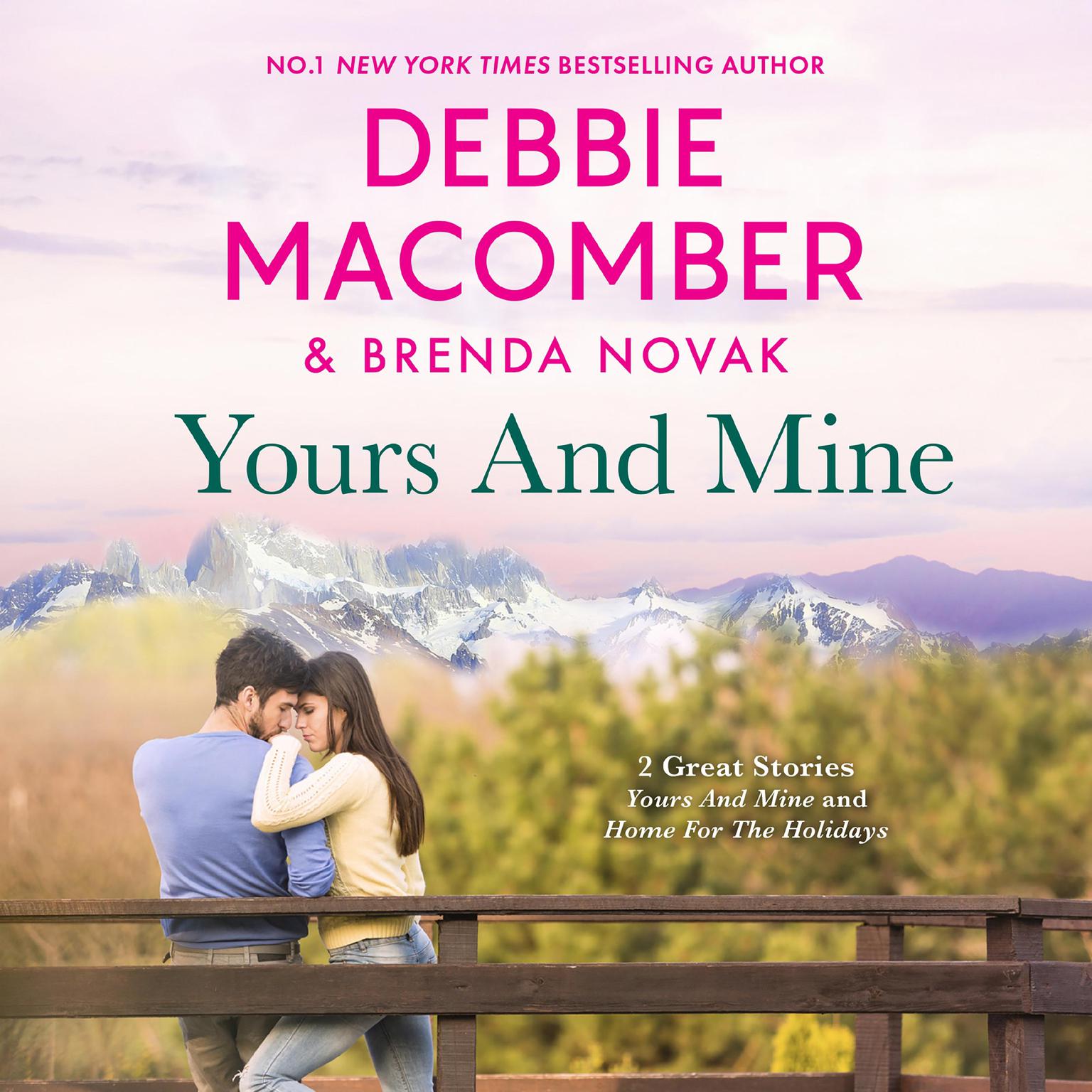 Yours And Mine/Home For The Holidays Audiobook, by Debbie Macomber