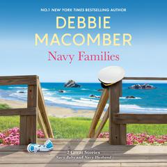 Navy Families/Navy Baby/Navy Husband Audiobook, by Debbie Macomber