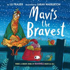Mavis the Bravest Audiobook, by Lu Fraser