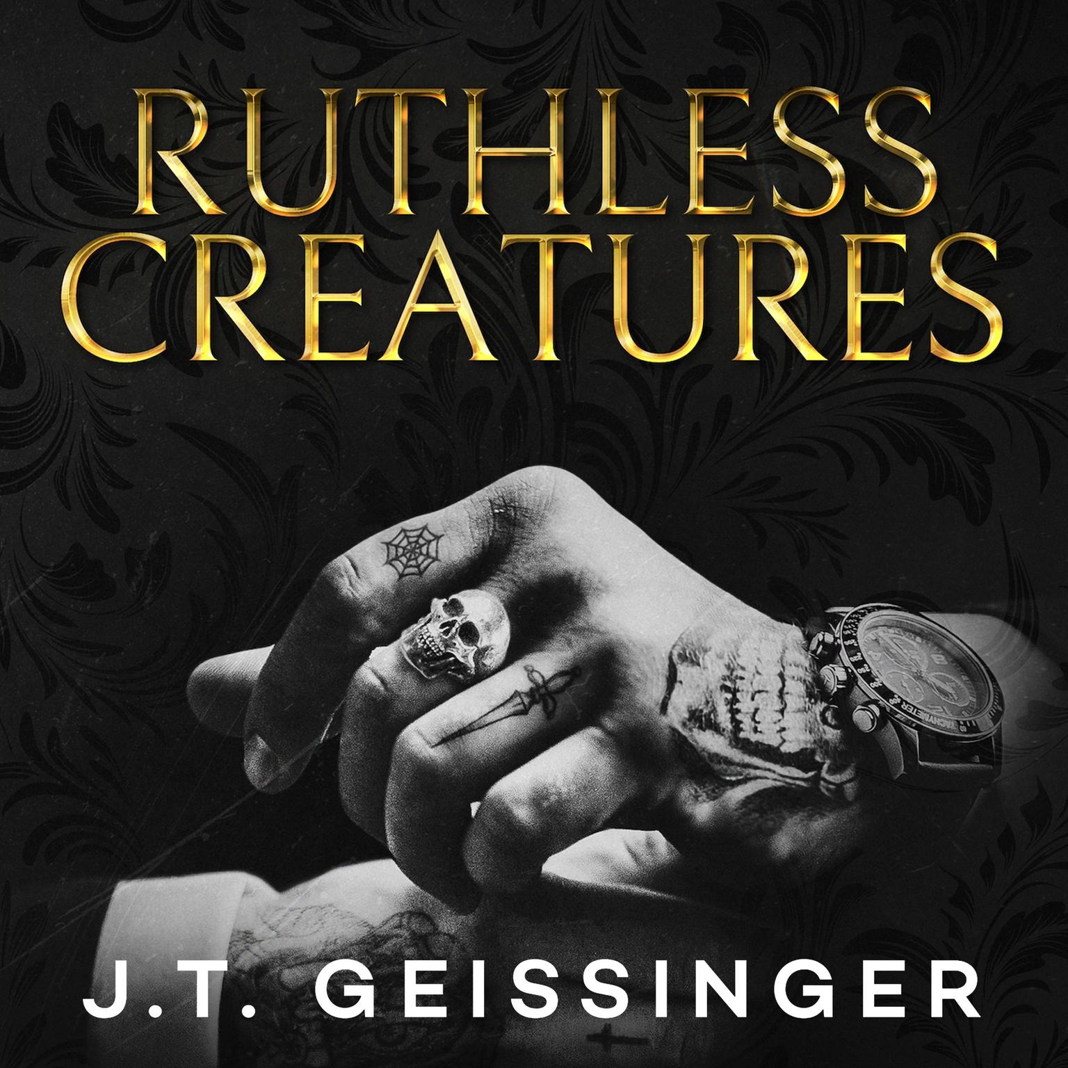 Ruthless Creatures: Queens and Monsters Book 1 Audiobook, by J. T. Geissinger