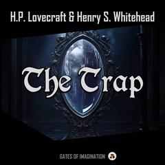 The Trap Audiobook, by H. P. Lovecraft