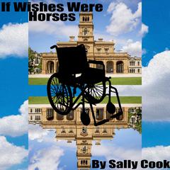If Wishes Were Horses Audiobook, by Sally Joan Cook