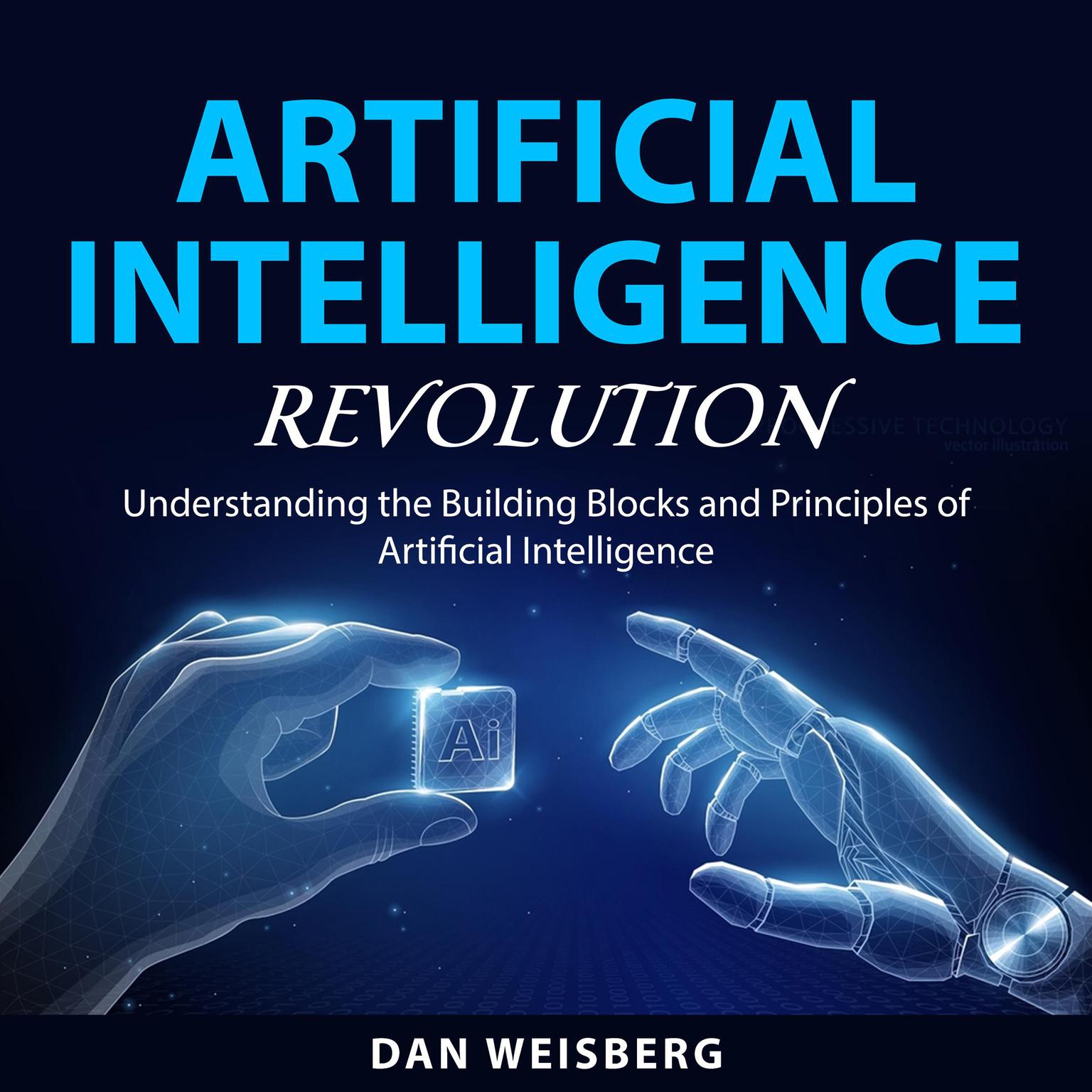 Artificial Intelligence Revolution Audiobook, by Dan Weisberg