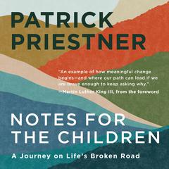 Notes for the Children Audiobook, by Patrick Priestner