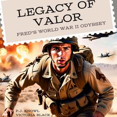 Legacy of Valor Audiobook, by P J Knowl