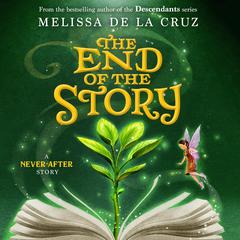 Never After: The End of the Story Audibook, by Melissa de la Cruz