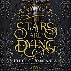 The Stars Are Dying Audibook, by Chloe C. Peñaranda