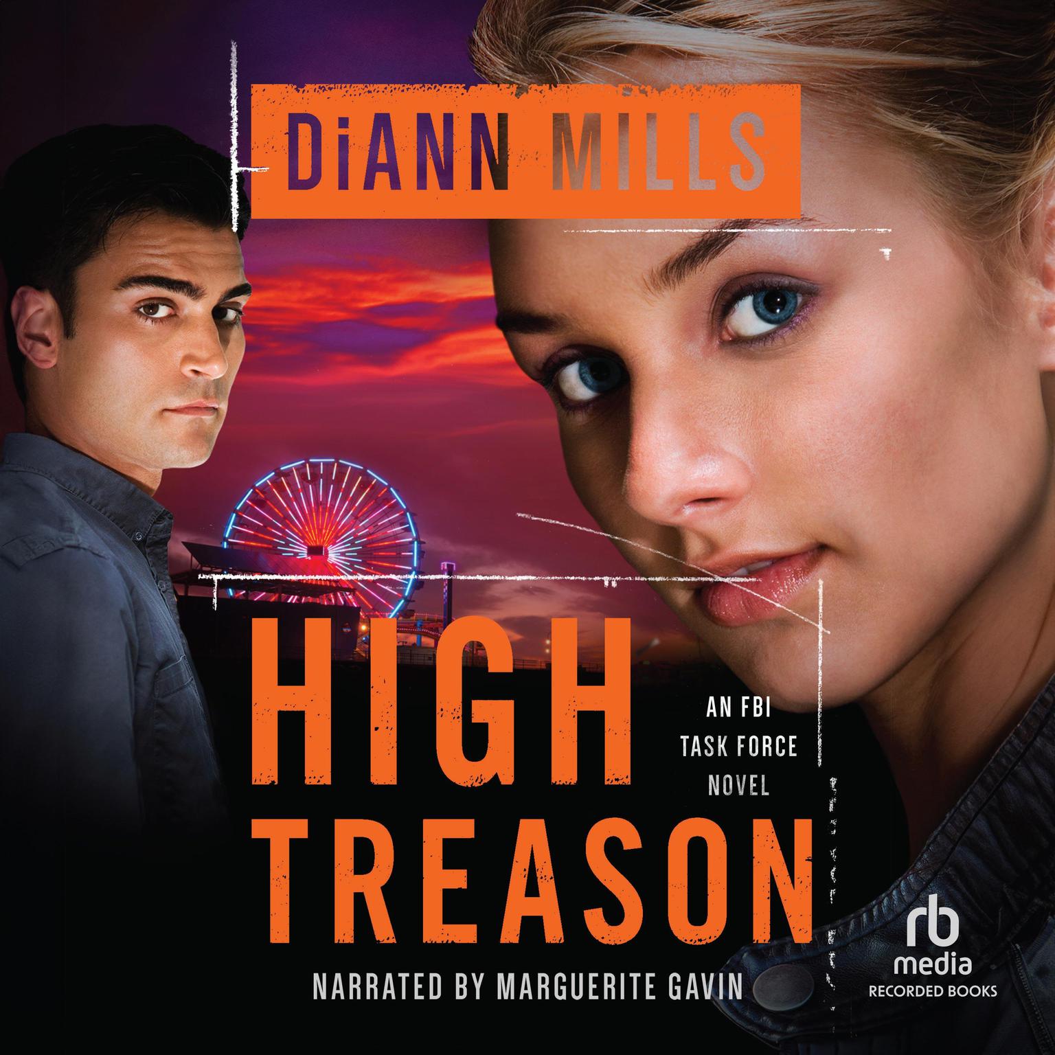 High Treason: FBI Task Force Audiobook, by DiAnn Mills