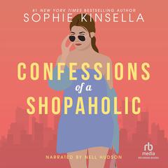 Confessions of a Shopaholic Audiobook, by Sophie Kinsella