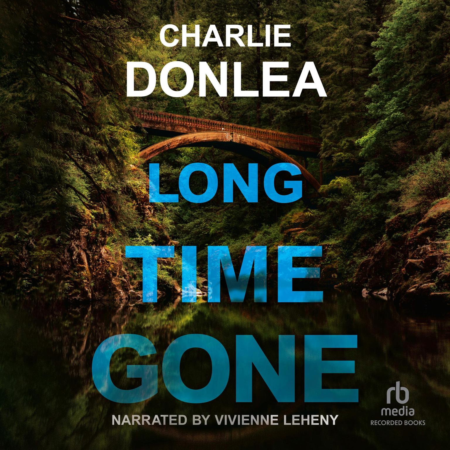 Long Time Gone Audiobook, by Charlie Donlea