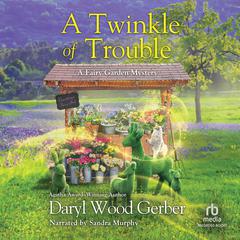 A Twinkle of Trouble Audiobook, by Daryl Wood Gerber