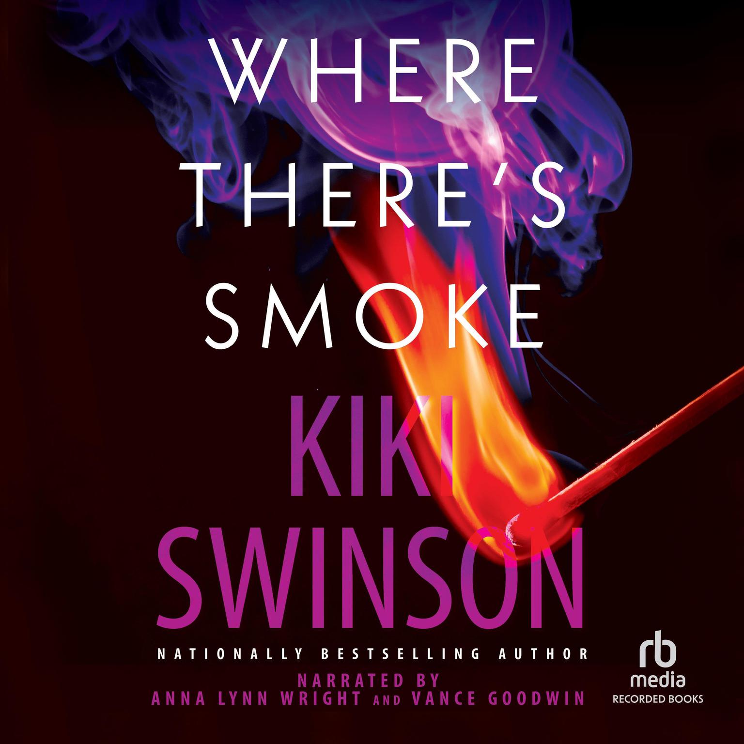 Where Theres Smoke Audiobook, by Kiki Swinson