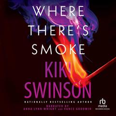 Where Theres Smoke Audiobook, by Kiki Swinson