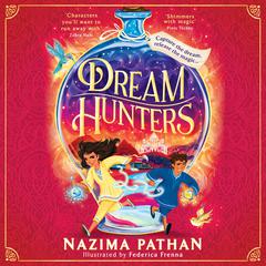 Dream Hunters Audiobook, by Nazima Pathan