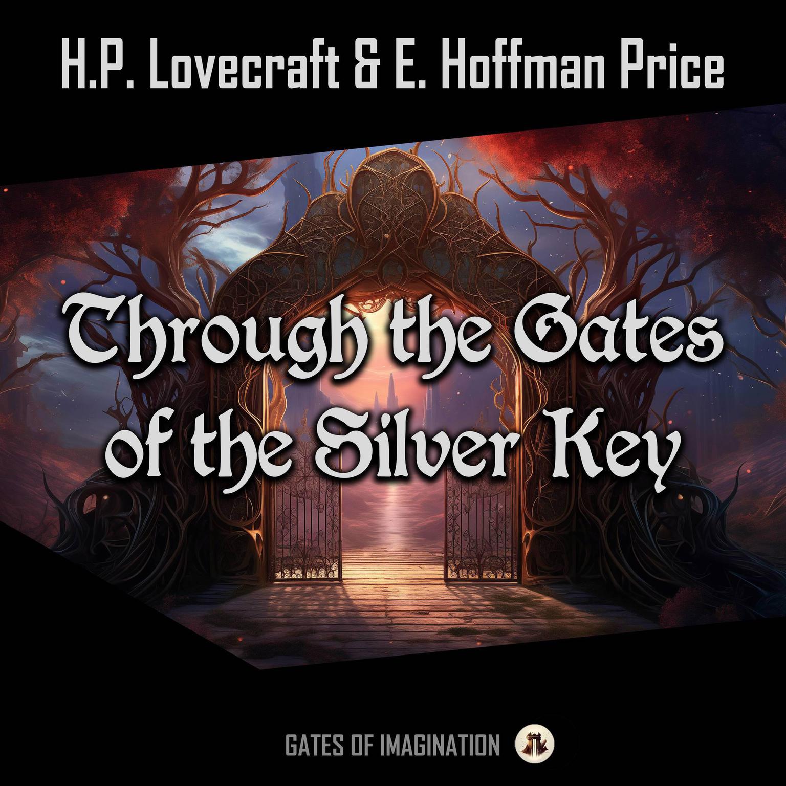Through the Gates of the Silver Key Audiobook, by H. P. Lovecraft