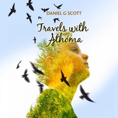 Travels with Athóma Audiobook, by Daniel G Scott