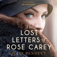 The Lost Letters of Rose Carey Audiobook, by Julie Bennett