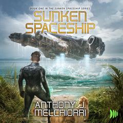 Sunken Spaceship Audiobook, by Anthony Melchiorri