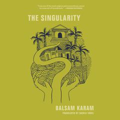 The Singularity Audiobook, by Balsam Karam