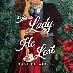 The Lady He Lost Audiobook, by Faye Delacour