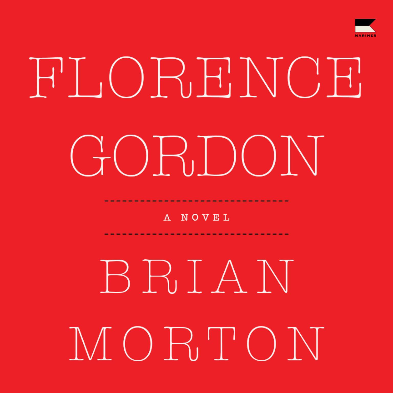 Florence Gordon: A Novel Audiobook, by Brian Morton