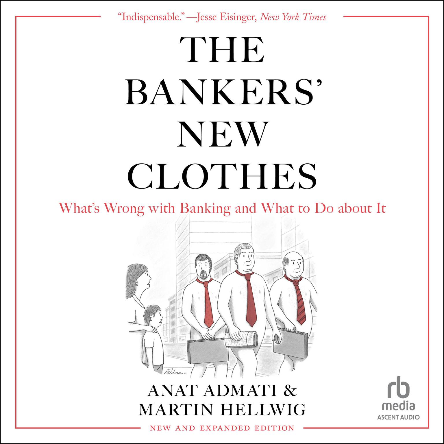 The Bankers New Clothes: Whats Wrong With Banking and What to Do About It - New Edition Audiobook, by Anat Admati