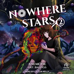 Nowhere Stars 2 Audiobook, by Anemone 