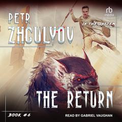 The Return Audiobook, by Petr Zhgulyov