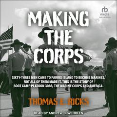 Making the Corps Audiobook, by Thomas E. Ricks