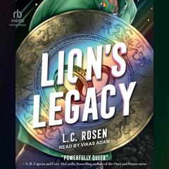 Lions Legacy Audiobook, by L. C. Rosen