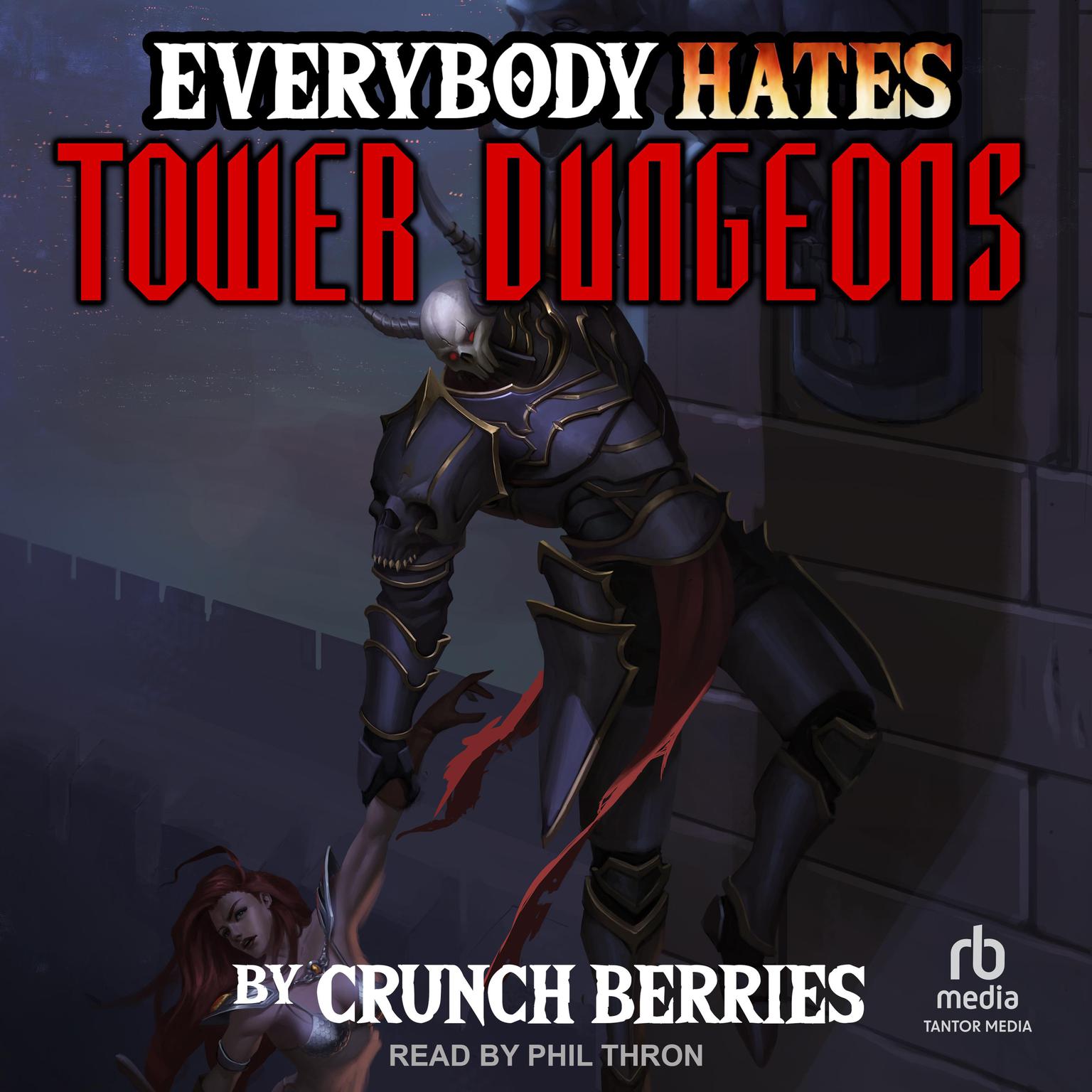 Everybody Hates Tower Dungeons Audiobook, by Crunch Berries