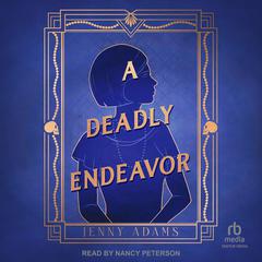 A Deadly Endeavor Audiobook, by 