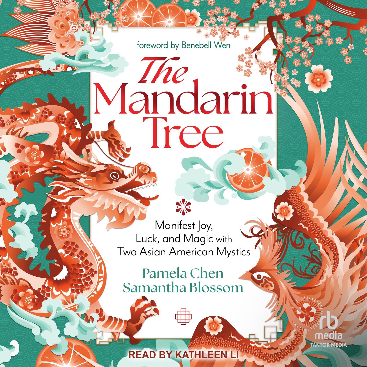 The Mandarin Tree: Manifest Joy, Luck, and Magic with Two Asian American Mystics Audiobook, by Pamela Chen