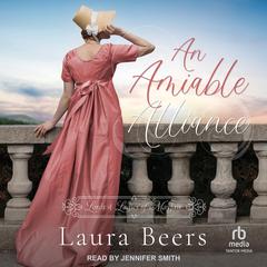 An Amiable Alliance Audiobook, by Laura Beers