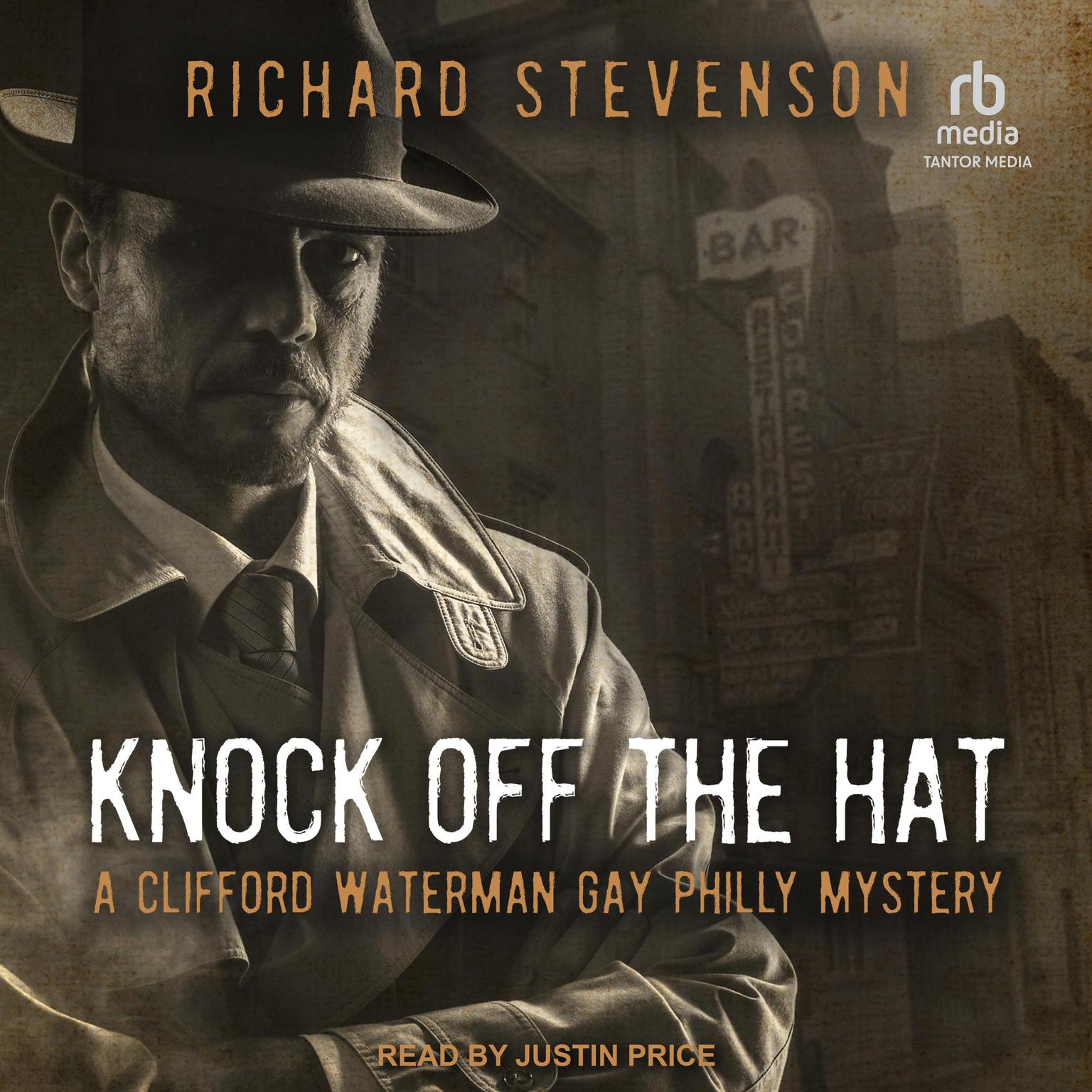 Knock Off the Hat: A Clifford Waterman Gay Philly Mystery Audiobook, by Richard Stevenson