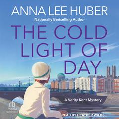 The Cold Light of Day Audibook, by Anna Lee Huber