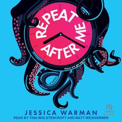 Repeat After Me Audiobook, by Jessica Warman