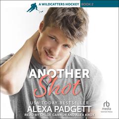 Another Shot: A Wildcatters Hockey Book Audiobook, by Alexa Padgett