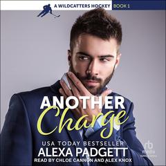 Another Charge: A Wildcatters Hockey Book Audiobook, by Alexa Padgett