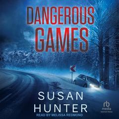 Dangerous Games Audiobook, by Susan Hunter