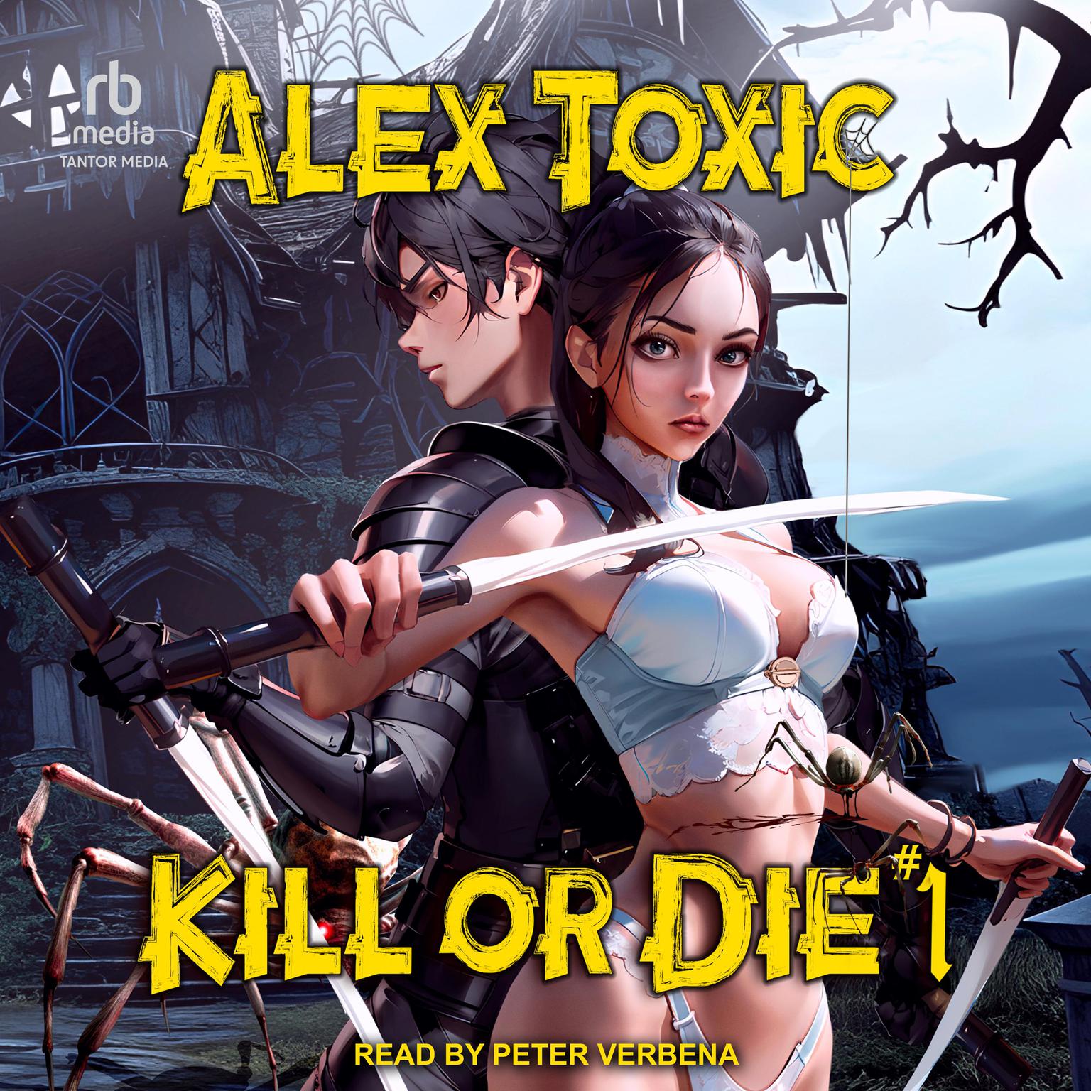 Kill or Die #1 Audiobook, by Alex Toxic