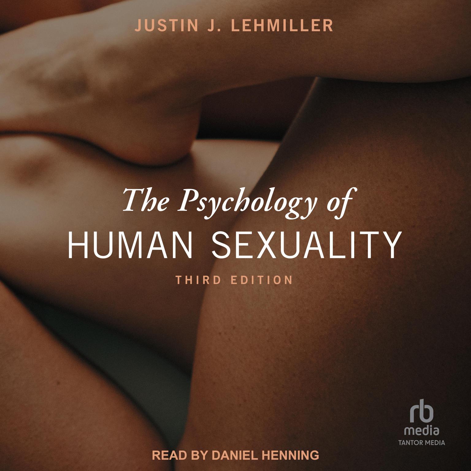 The Psychology of Human Sexuality Audiobook, by Justin J. Lehmiller