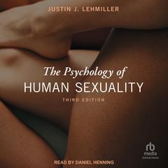 The Psychology of Human Sexuality Audiobook, by Justin J. Lehmiller