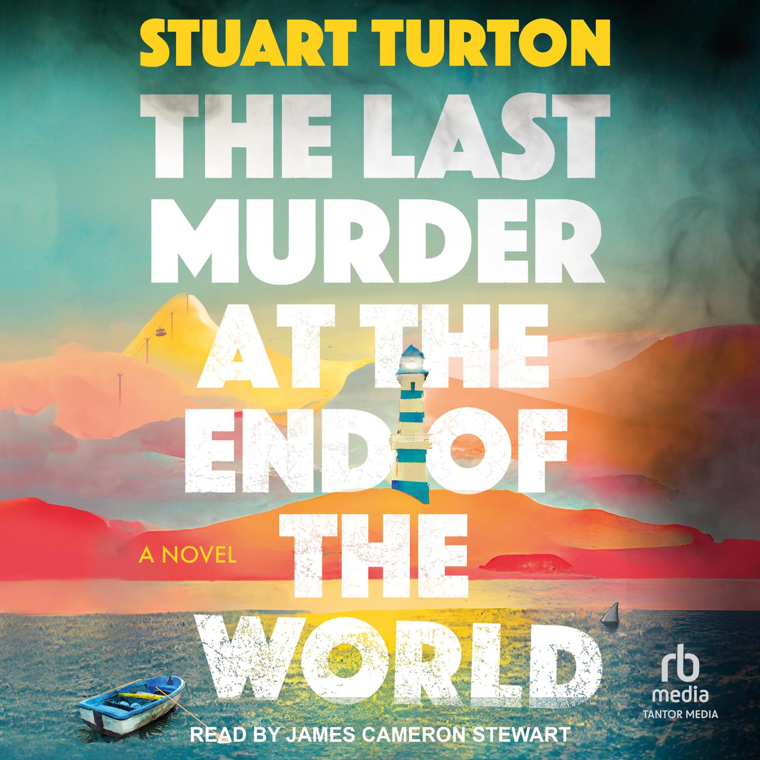 The Last Murder at the End of the World: A Novel Audiobook, by Stuart Turton