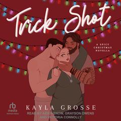 Trick Shot: A Spicy Christmas Novella Audibook, by Kayla Grosse