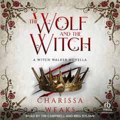 The Wolf and the Witch Audiobook, by Charissa Weaks