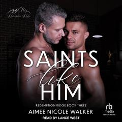 Saints Like Him Audiobook, by Aimee Nicole Walker