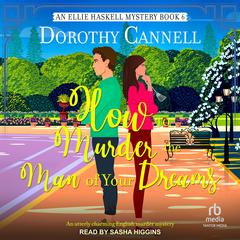 How to Murder the Man of Your Dreams Audiobook, by Dorothy Cannell
